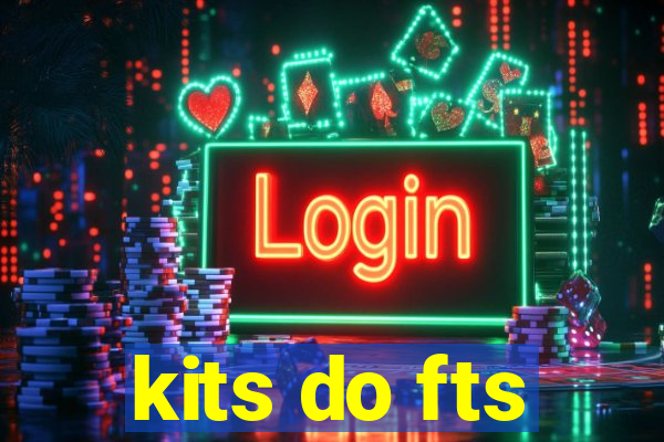 kits do fts